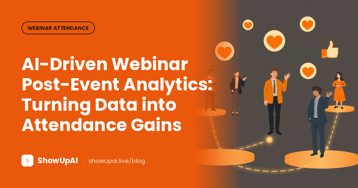 AI-Driven Webinar Post-Event Analytics: Turning Data into Attendance Gains