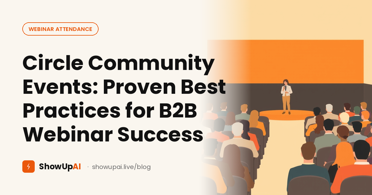 Circle Community Events: Proven Best Practices for B2B Webinar Success