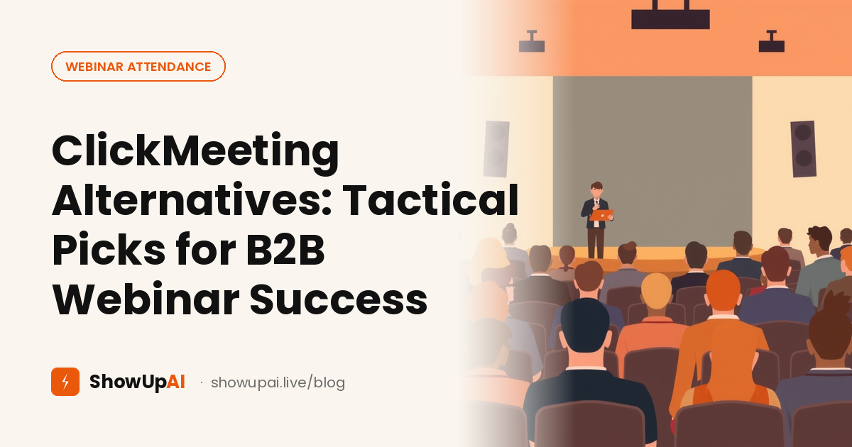 ClickMeeting Alternatives: Tactical Picks for B2B Webinar Success
