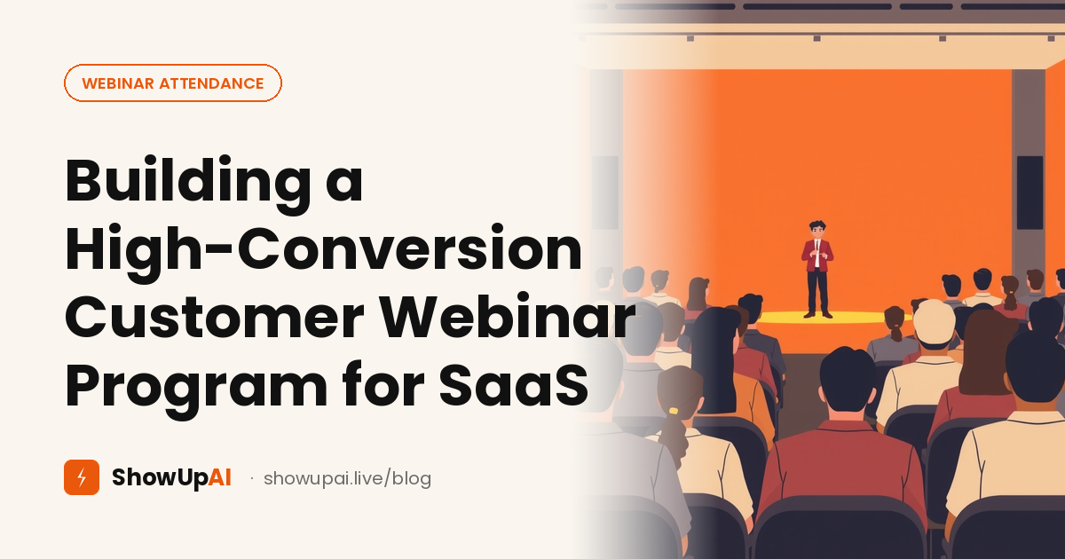 Building a High-Conversion Customer Webinar Program for SaaS