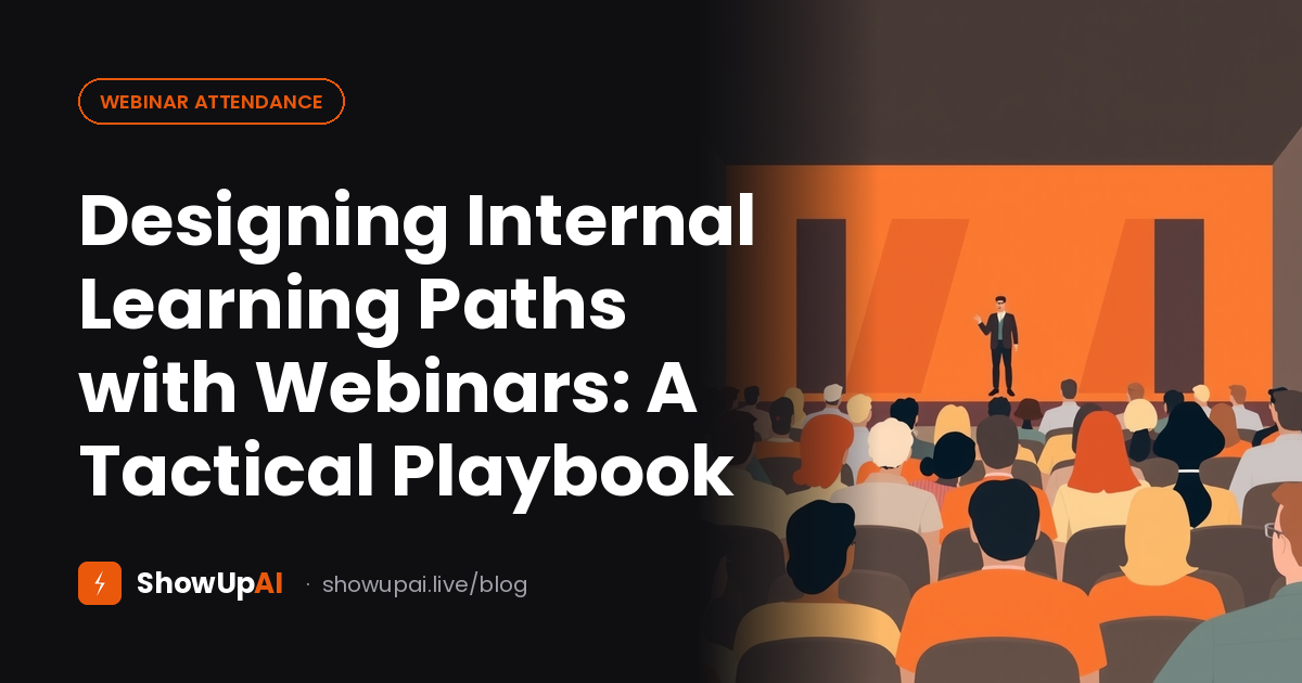 Designing Internal Learning Paths with Webinars: A Tactical Playbook