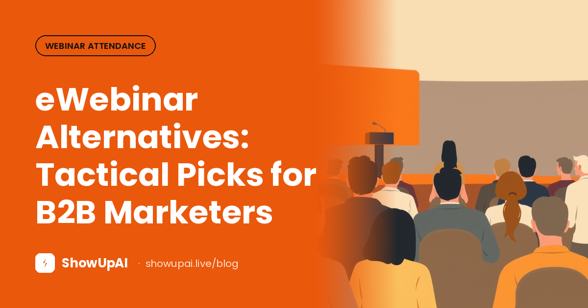 eWebinar Alternatives: Tactical Picks for B2B Marketers