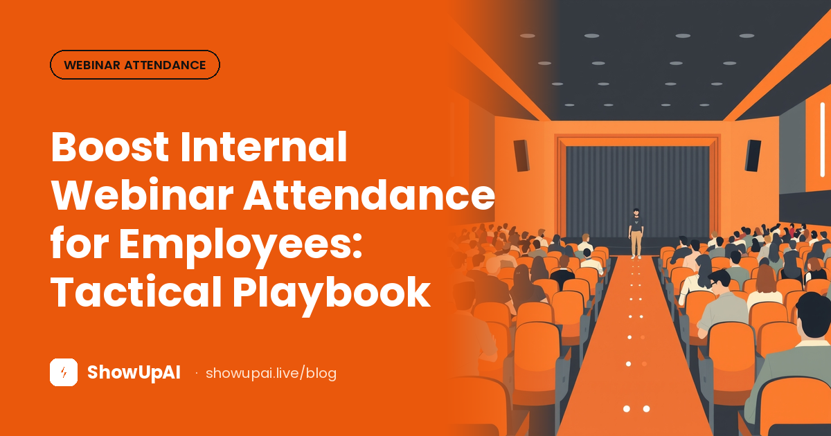 Boost Internal Webinar Attendance for Employees: Tactical Playbook