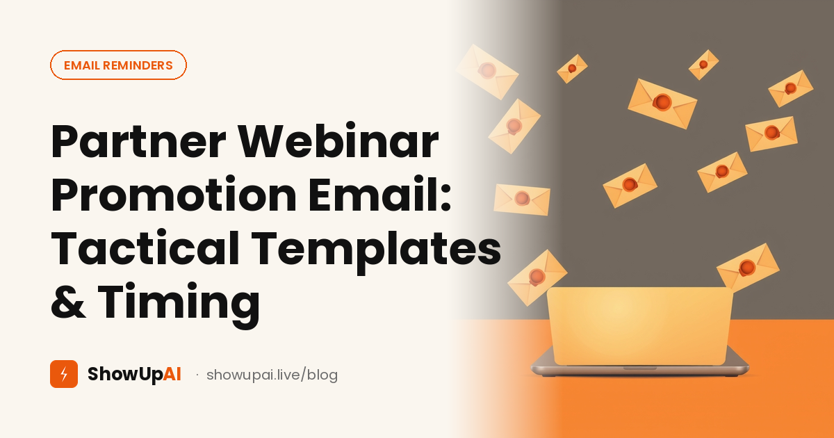 Partner Webinar Promotion Email: Tactical Templates & Timing