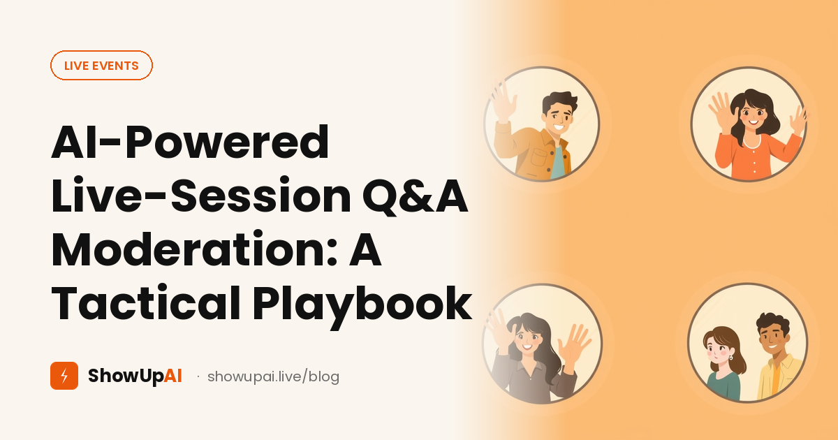 AI-Powered Live-Session Q&A Moderation: A Tactical Playbook