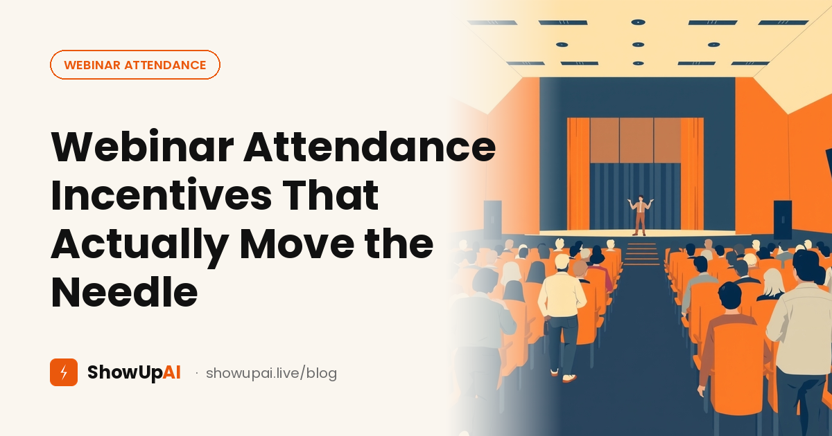 Webinar Attendance Incentives That Actually Move the Needle
