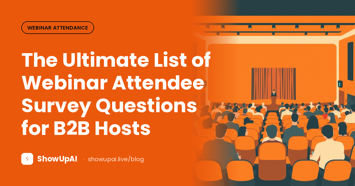 The Ultimate List of Webinar Attendee Survey Questions for B2B Hosts