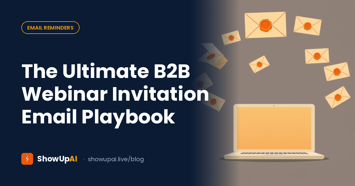 The Ultimate B2B Webinar Invitation Email Playbook