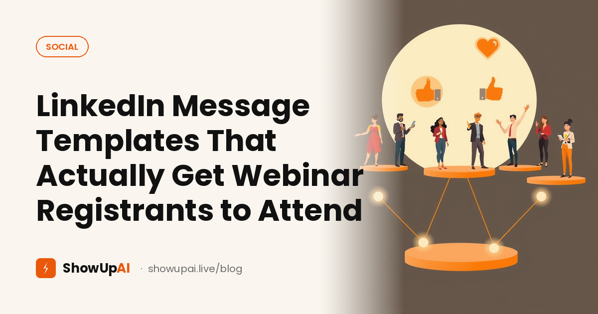 LinkedIn Message Templates That Actually Get Webinar Registrants to Attend