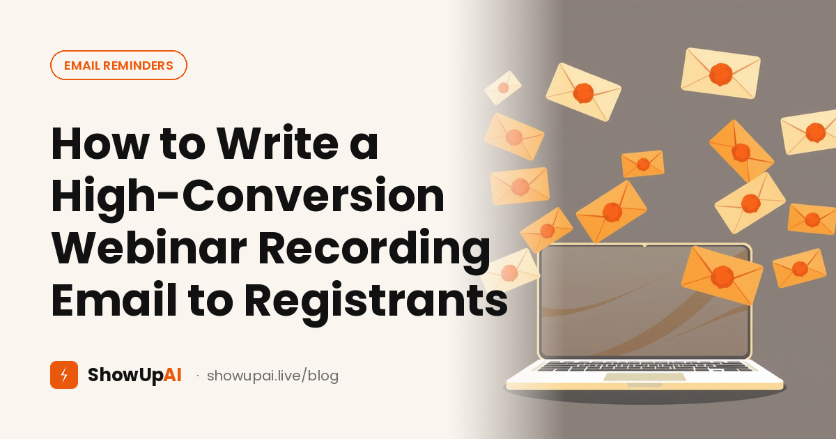How to Write a High-Conversion Webinar Recording Email to Registrants