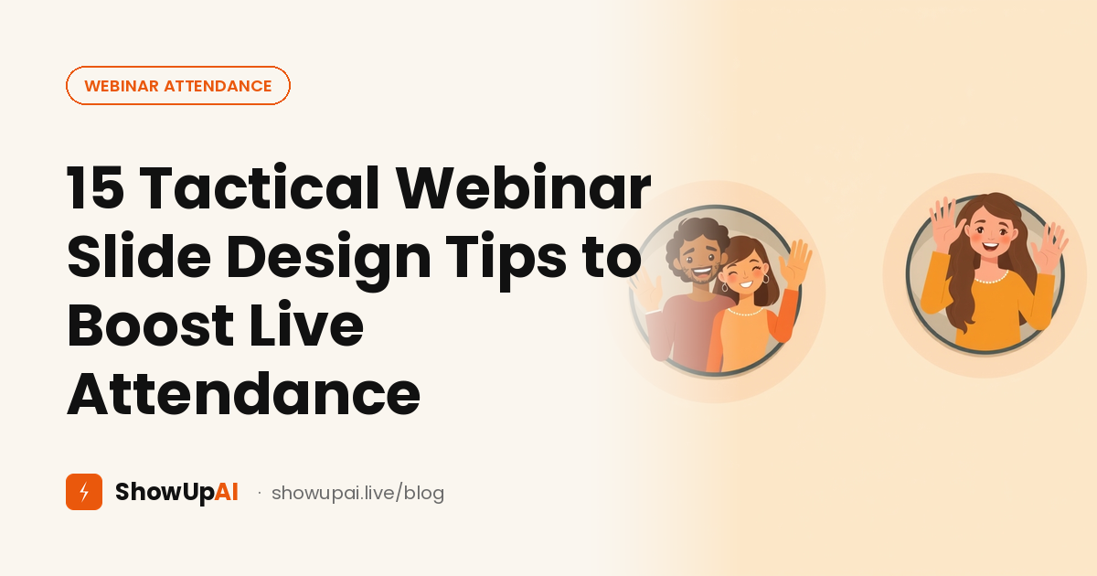 15 Tactical Webinar Slide Design Tips to Boost Live Attendance