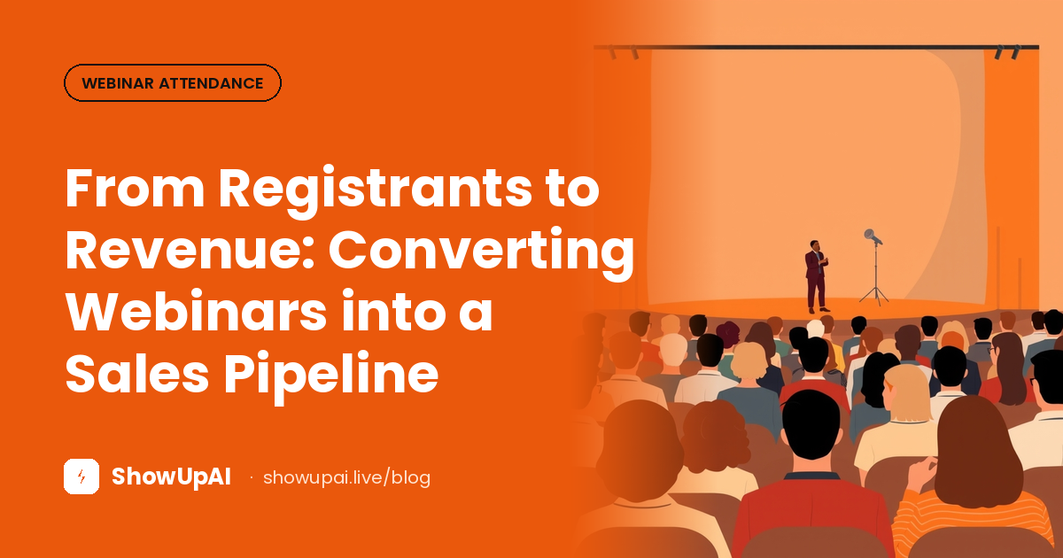 From Registrants to Revenue: Converting Webinars into a Sales Pipeline