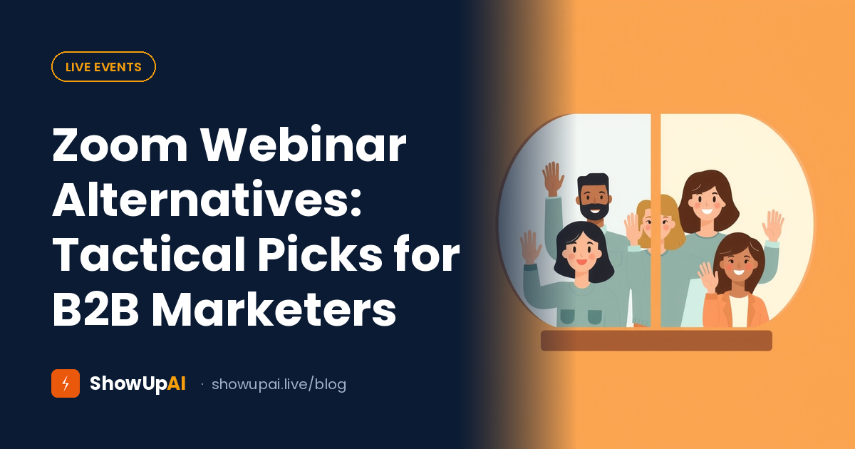 Zoom Webinar Alternatives: Tactical Picks for B2B Marketers